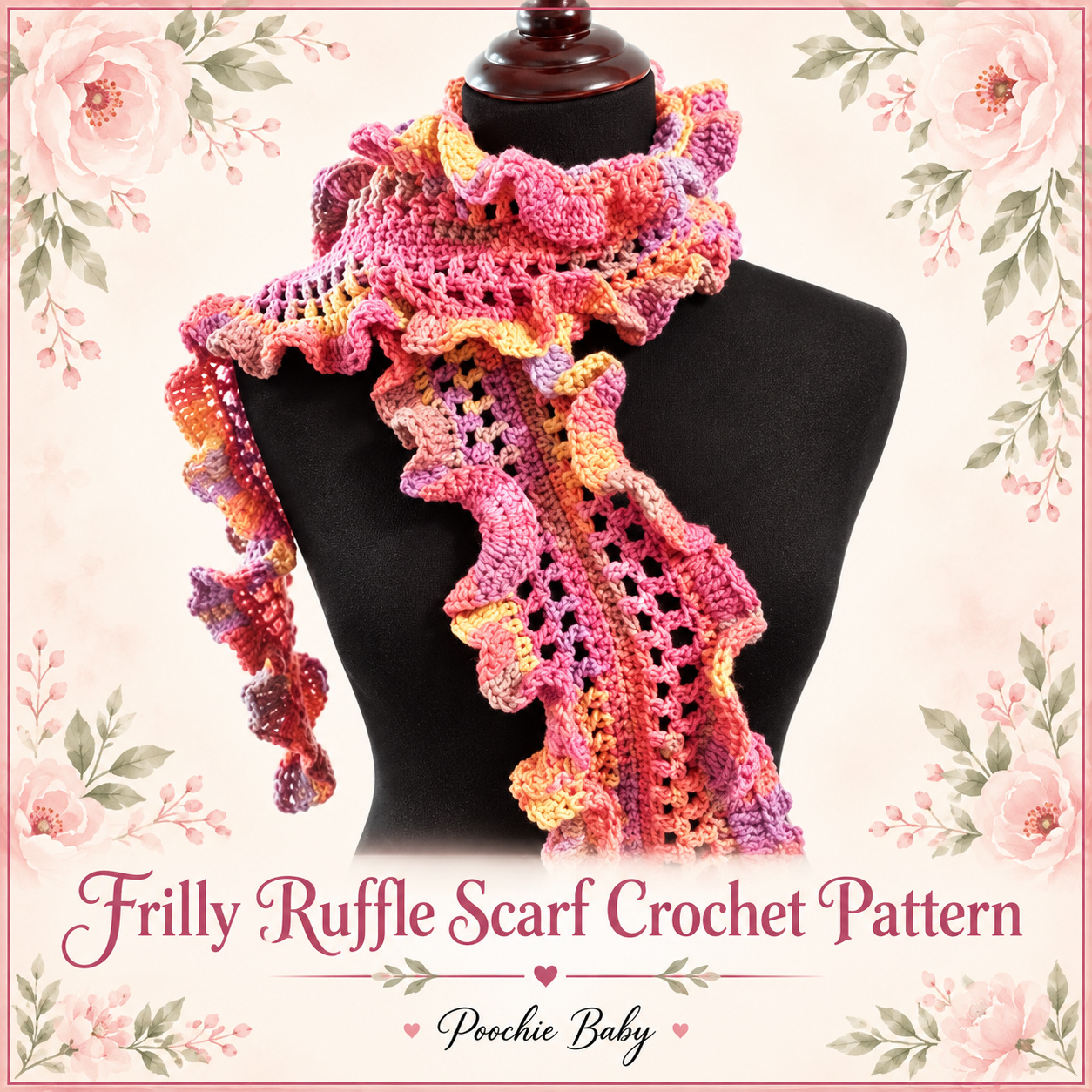 Frilly Ruffle Scarf in pink, orange and lavender variegated yarn draped on a black dress form, showing the openwork center and ruffled edges, with the Frilly Ruffle Scarf Crochet Pattern title below it